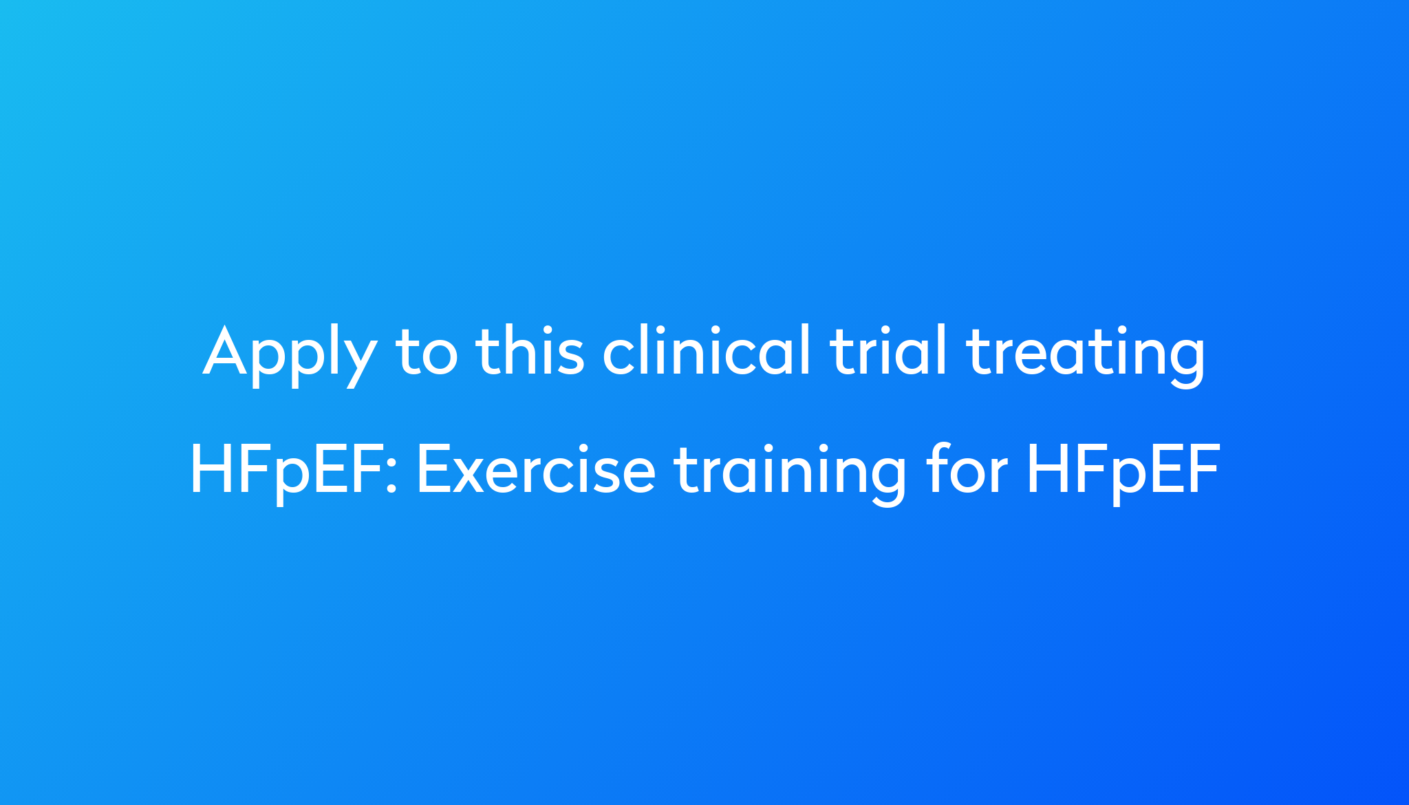 exercise-training-for-hfpef-clinical-trial-2022-power